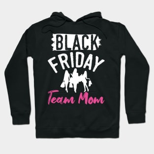Black Friday Team Mom Hoodie